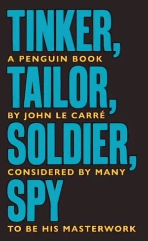 Tinker Tailor Soldier Spy: The Smiley Collection by John le Carre