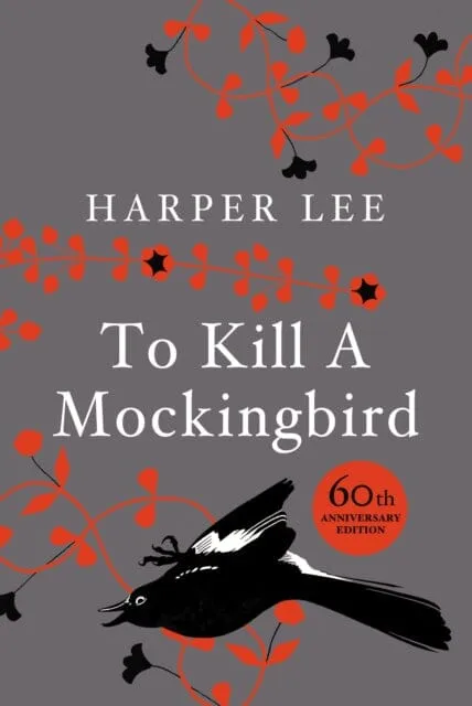 To Kill A Mockingbird: 60th Anniversary Edition by Harper Lee