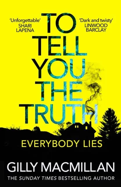 To Tell You the Truth  by Gilly Macmillan