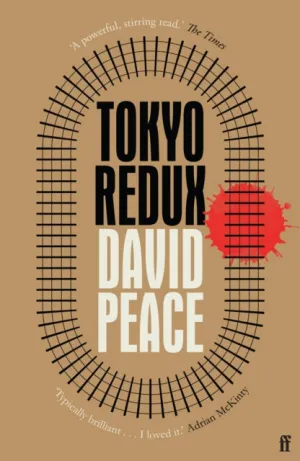 Tokyo Redux by David Peace