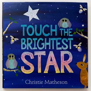 TOUCH THE BRIGHTEST STAR - Christie Matheson