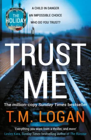 Trust Me by T.M. Logan