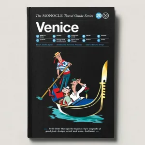 Venice: The Monocle Travel Guide Series
