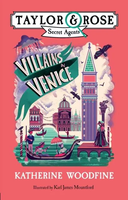 Villains in Venice (Taylor and Rose Secret Agents 3)
