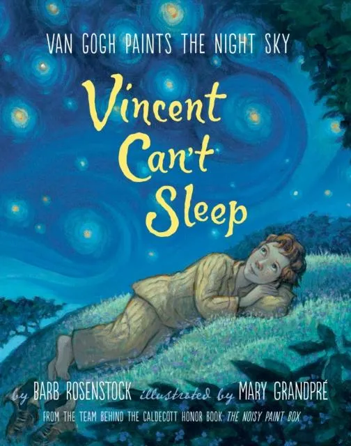 Vincent Can't Sleep : Van Gogh Paints The Night Sky