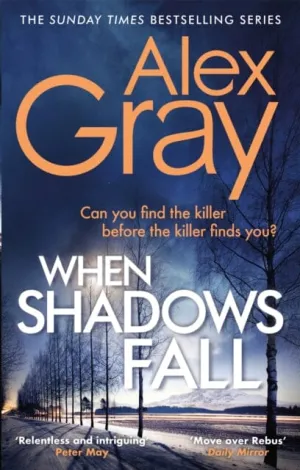When Shadows Fall  by Alex Gray
