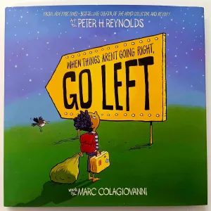 WHEN THINGS AREN'T GOING RIGHT, GO LEFT - Marc Colagiovanni