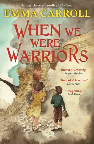 When We Were Warriors By Emma Carroll - Ages 9-14 - Paperback
