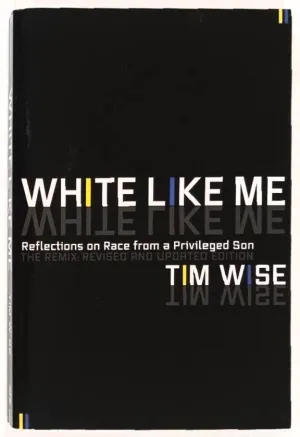 WHITE LIKE ME - Tim Wise