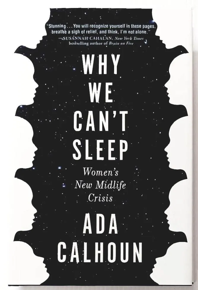 WHY WE CAN'T SLEEP - Ada Calhoun