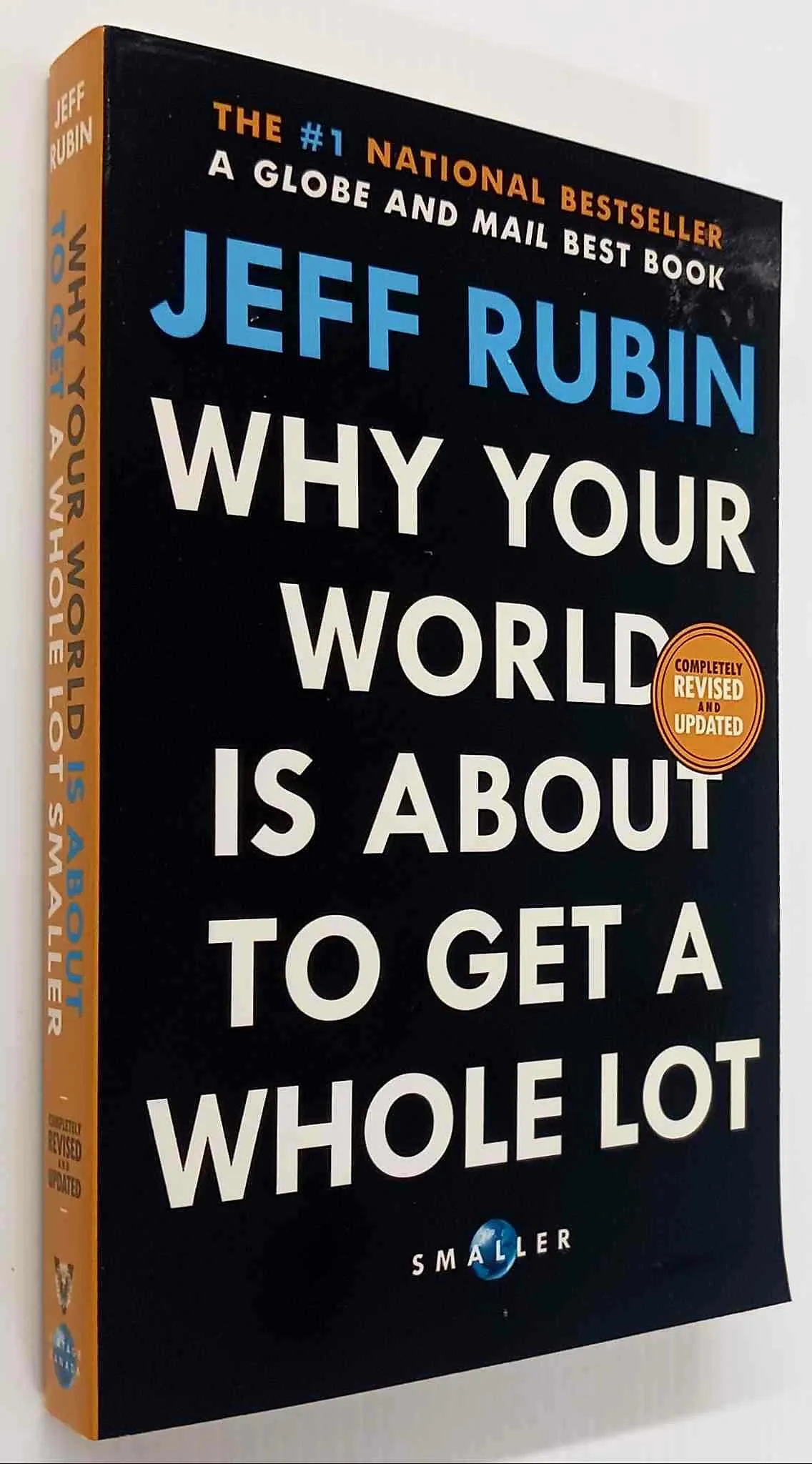 WHY YOUR WORLD IS ABOUT TO GET A WHOLE LOT SMALLER - Jeff Rubin