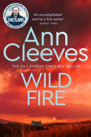 Wild Fire by Ann Cleeves