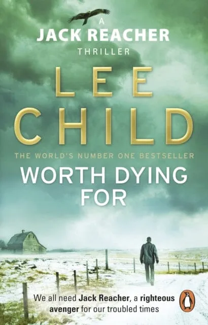 Worth Dying For: (Jack Reacher 15) by Lee Child