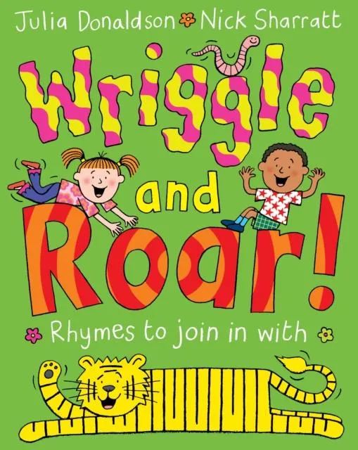 Wriggle and Roar! by Julia Donaldson