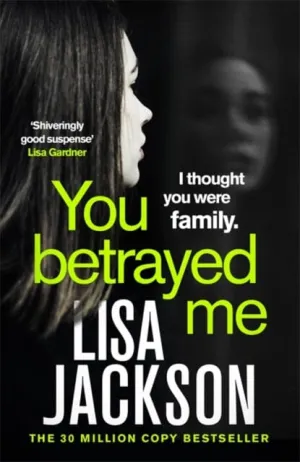 You Betrayed Me  by Lisa Jackson