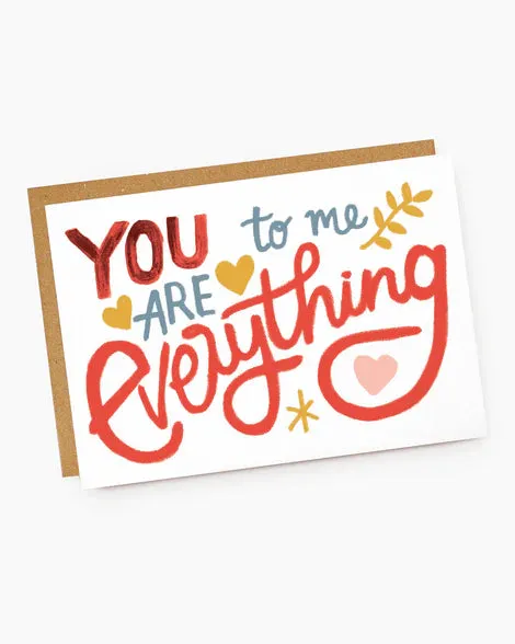 You To Me Are Everything Card