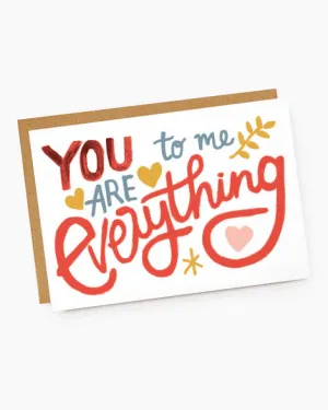 You To Me Are Everything Card