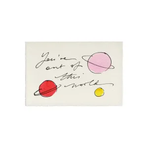 You're Out of This World Card