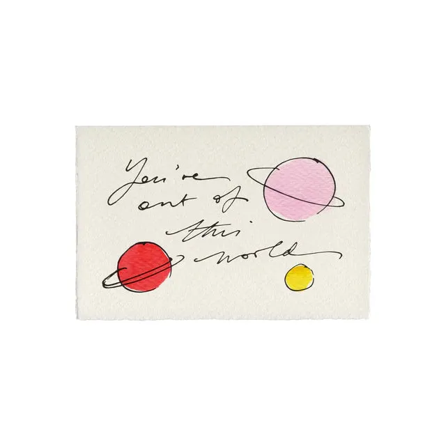 You're Out of This World Card