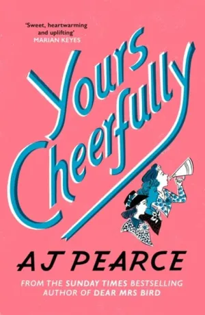 Yours Cheerfully  by AJ Pearce