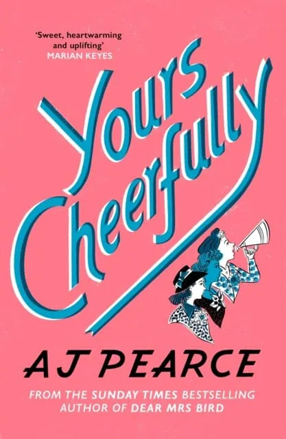 Yours Cheerfully  by AJ Pearce